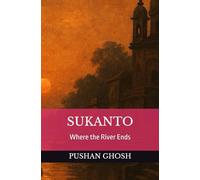 SUKANTO: Where the River Ends