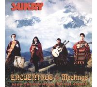 Sukay World Music - Sukay Encuentros-Meetings
