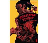 Sukeban Turbo Sylvain Runberg (Auteur), Victor Santos (Dessinateur), Victor Santos (Coloriste)