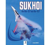 Sukhoi du Su-27 au Su-57
