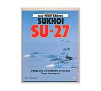 Sukhoi Su-27: Design and Development of Russia's Super Interceptor