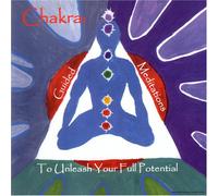 Sukhu, Chitra - Chakra: Guided Meditations to Unleash Your Full Po