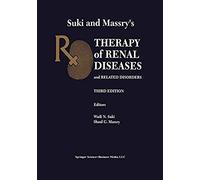 Suki And Massry's Therapy Of Renal Diseases And Related Disorders
