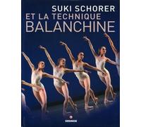 Suki Schorer et la Technique Balanchine - Suki Schorer - Gremese - broché - Beau livre