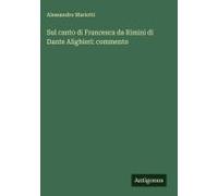 Sul Canto Di Francesca Da Rimini Di Dante Alighieri: Commento