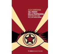 Sul fronte della propaganda Russia sovietica e Italia tra le due guerre mondiali - Olga Dubrovina - Mimesis Edizioni - ebook (ePub) - Livre