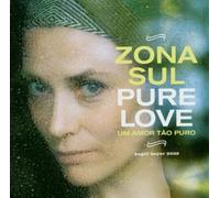 Sul,Zona - Pure Love-Um Amor Tao Puro