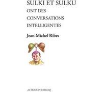 Sulki et Sulku ont des conversations intelligentes Jean-Michel Ribes (Auteur)