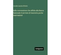 Sulla convenzione che affida alla Banca Nazionale il servizio di tesoreria poche osservazioni