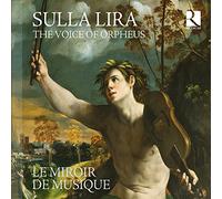 Sulla Lira/la Voix d Orphée