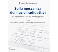 Sulla meccanica dei nuclei radioattivi. La tesi di laurea di una mente geniale