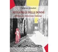 Sulla Pelle Delle Donne. Storia Del Sifilicomio Ternano
