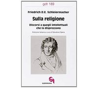Sulla religione. Discorsi a quegli intellettuali che la disprezzano