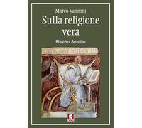 Sulla religione vera. Rileggere Agostino