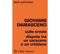 Sulle eresie. Disputa tra un saraceno e un cristiano