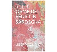 Sulle Orme Dei Fenici In Sardegna