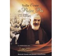 Sulle Orme di Padre Pio [Import]