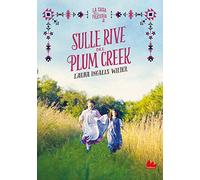 Sulle rive del Plum Creek. La casa nella prateria. Nuova ediz. (Vol. 2)