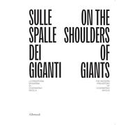 Sulle spalle dei giganti. La preistoria moderna di Costantino Nivola-On the shoulders of giants. The modern prehistory of Costantino Nivola. Ediz. bilingue