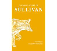 Sullivan Et les ciels de feu des soirs de la savane - Clément Roussier - Medium Edl - broché - Roman junior