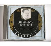 Sullivan, Joe - The Chronological Joe Sullivan 1944-1945