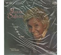 Sullivan, Maxine - I to Be in Love