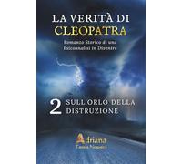 SULL'ORLO DELLA DISTRUZIONE: Romanzo storico di Psicoanalisi in Divenire