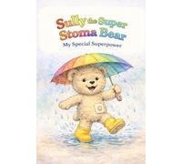 Sully The Super Stoma Bear- My Special Superpower