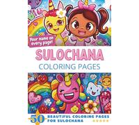 Sulochana Coloring Pages: Wow-Effect! Your name on every page - Sulochana coloring book - 6x9" - 50x Sulochana coloring page - Fantastic Gift