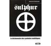 SULPHUR Le dictionnaire des symboles maléfiques