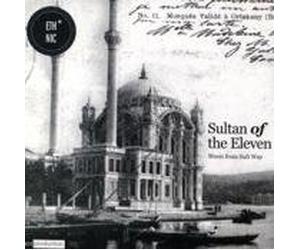 Sultan Of The Eleven - Music From Sufi Way