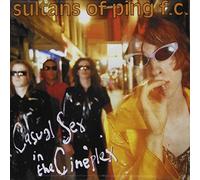 SULTANS OF PING F.C. - Casual Sex In The Cineplex