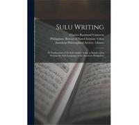 Sulu Writing microform an Explanation of the SuluArabic Script as Employed in Writing the Sulu Language of the Southern Philippines - Creative Media Partn Creative Media Partners LLCCreative Media Par