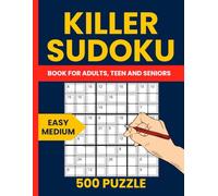Sum Sudoku Books for Adults - 500 Easy to Medium Killer Sudoku Puzzles for Relaxing Brain Exercise: A Fun Collection of 250 Easy and 250 Medium Killer Sudoku Puzzles