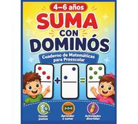Suma con Dominós para Niños de 4 a 6 Años: Cuaderno de Matemáticas para Preescolar con Conteo de Puntos y Ejercicios de Suma Divertidos para Aprender a Contar y Sumar