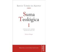 Suma teológica. I: Introducción general; Tratado de Dios uno (1 q. 1-26)