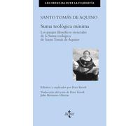 Suma teológica mínima / A Shorter Summa: Los pasajes filosóficos esenciales de la summa teológica de Santo Tomás de Aquino / The Essential Philosophical Passages of St. Thomas Aquinas Summa Theologica