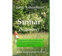 Sumar (Summer): A Memoir of a Remarkable Daily Life on a Small Island in the Salish Sea