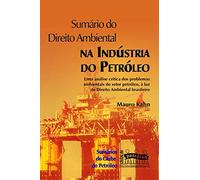 Sumário do Direito Ambiental na Indústria do Petróleo (Em Portuguese do Brasil)