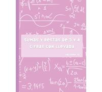 Sumas y Restas de 3 y 4 cifras con llevada. Volumen 13: Problemas de matemáticas con soluciones. Ejercicios de repaso y refuerzo. Formato vertical. Dificultad progresiva.