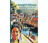 Sumati's Odyssey: A journey through life, love and the universe: A journey through life, love and the universee