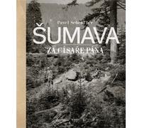 Šumava sous l'empereur