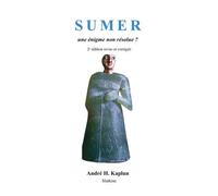 Sumer - Une Énigme Non Résolue ?
