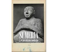 SUMERIA Y EL PARADIGMA MODERNO