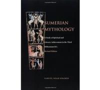 Sumerian Mythology Samuel Noah Kramer (Auteur)