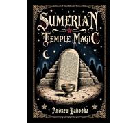 Sumerian Temple Magic