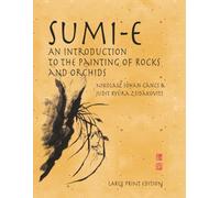 Sumi-e Practice Book An Introduction To The Painting of Rocks and Orchids - LARGE PRINT EDITION