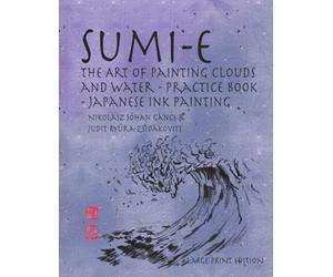 Sumi-e Practice Book The Art of Painting Clouds and Water - LARGE PRINT EDITION