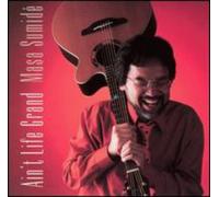SUMIDE,MASA - Ain't Life Grand