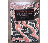 Suminagashi: The Japanese Art of Marbling : A Practical Guide